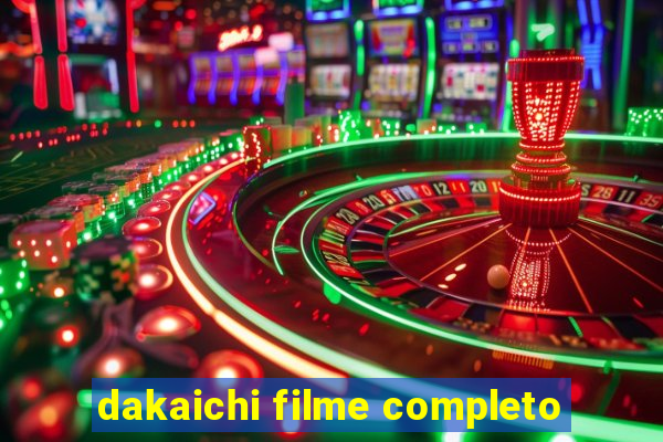 dakaichi filme completo